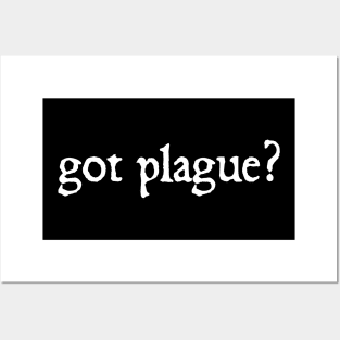 Doctor Beak's "Got Plague?" Posters and Art